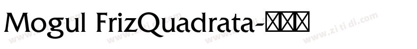 Mogul FrizQuadrata字体转换